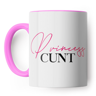 Princess Cunt Mug